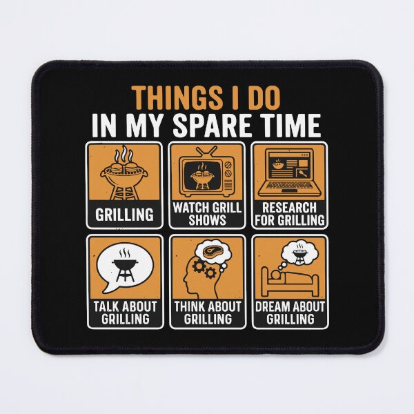 Item preview, Things I Do In My Spare Time Grilling Watch Grill Shows Research For Grilling Talk About Grilling Think About Grilling Dream About Grilling | Grill Master BBQ Lover Dad designed and sold by SofiBlair.