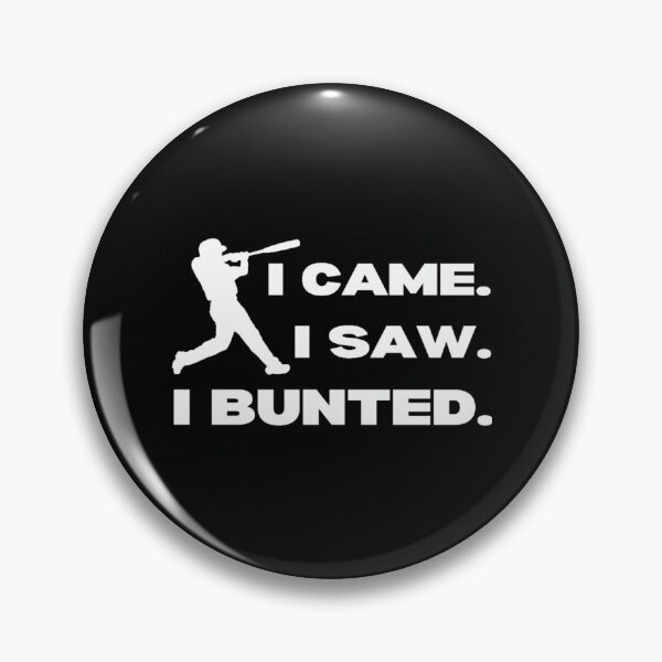 Item preview, I Came I Saw I Buntedfunny Baseball Quote designed and sold by ileana-hartwe.