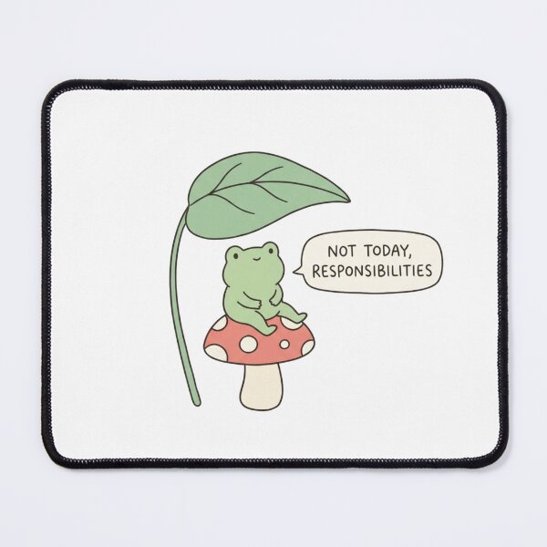 Item preview, Not Today Responsibilities Cute Frog Mushroom Art designed and sold by Fine-Arts-Lab.