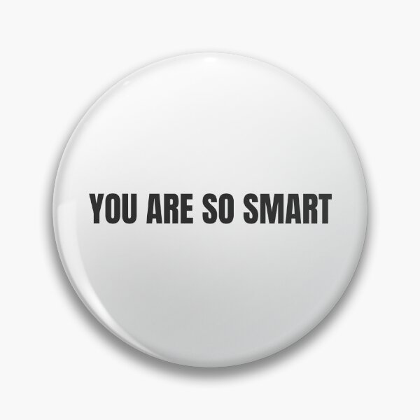 Item preview, you are so smart - positive vibes designed and sold by GoMyms.