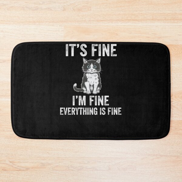 Item preview, It's Fine, I'm Fine, Everything is Fine" - Sarcastic Cat Graphic Style #214 designed and sold by shawn-muse.