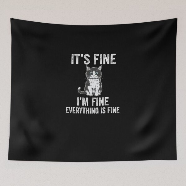 Item preview, It's Fine, I'm Fine, Everything is Fine" - Sarcastic Cat Graphic Style #214 designed and sold by shawn-muse.