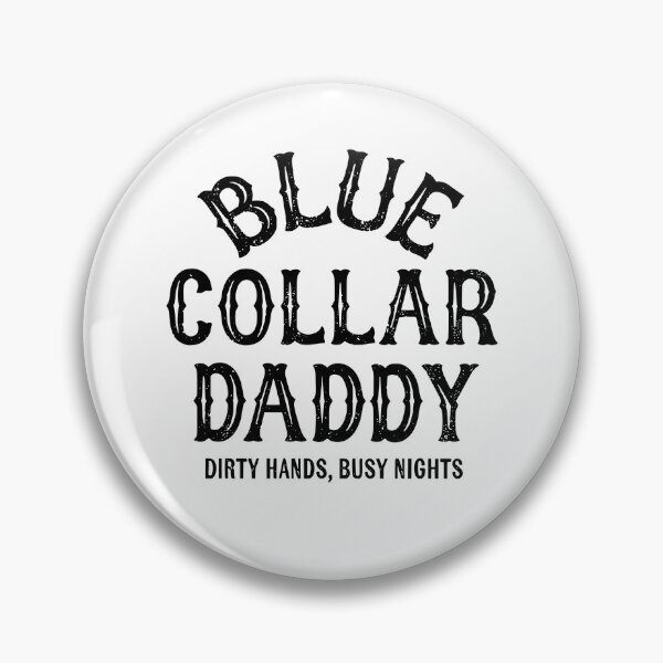 Item preview, Blue Collar Daddy designed and sold by seektopus.