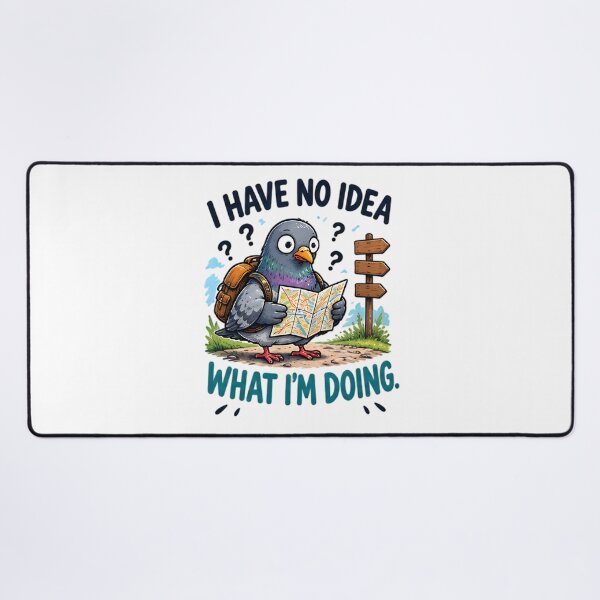 Item preview, I Have No Idea What I'm Doing Funny Lost Pigeon Map designed and sold by Pyt27.