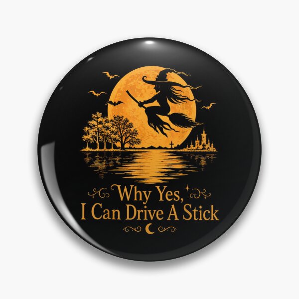 Item preview, Funny Halloween Witch Why Yes Actually I Can Drive A Stick  designed and sold by Taniyah Gomes.