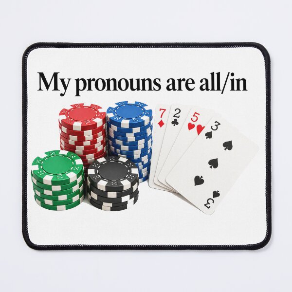 Item preview, My Pronouns Are All In Funny Poker Meme Sarcastic Gambling designed and sold by andypater.