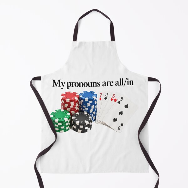 Item preview, My Pronouns Are All In Funny Poker Meme Sarcastic Gambling designed and sold by andypater.