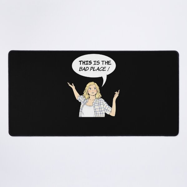 Item preview, Eleanor saying this is the bad place #728 designed and sold by shawn-muse.