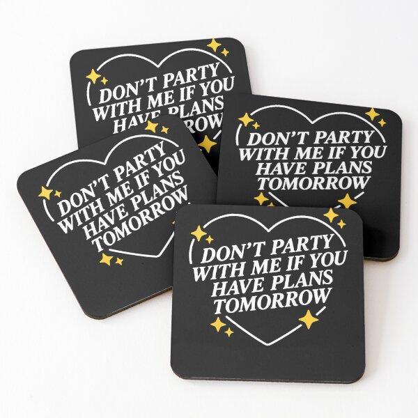 Item preview, Don't Party With Me If You Have Plans Tomorrow Funny Quotes designed and sold by Alzasshop.