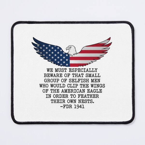 Item preview, FDR American Eagle Quote 1941 Clip the Wings Patriotic History Buff Slogan designed and sold by raedattia.