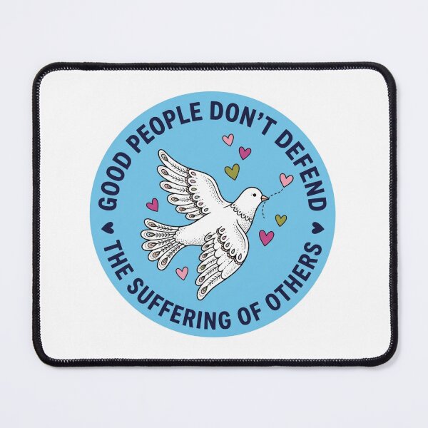 Item preview, Good People Dont Defend the Suffering of Others Peace Dove Human Rights Activist Badge designed and sold by raedattia.