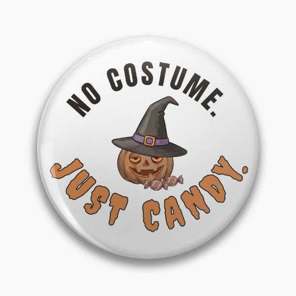 Item preview, No Costume. Just Candy. designed and sold by ChernotytskaArt.