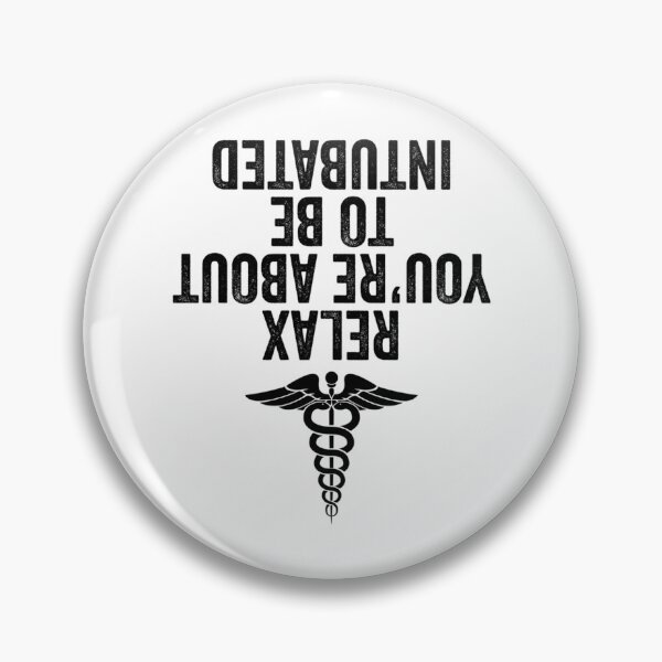 Item preview, Relax You'Re About To Be Intubated designed and sold by rowyn-parson.
