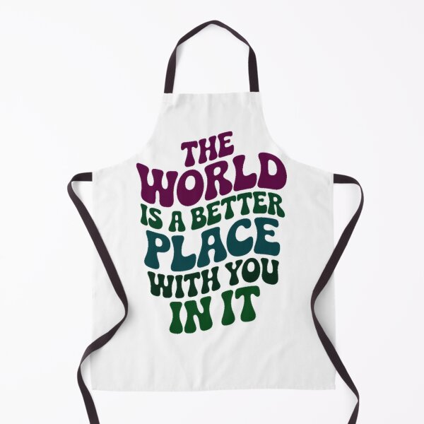 Item preview, the world is a better place with you in it #4846 designed and sold by shawn-muse.