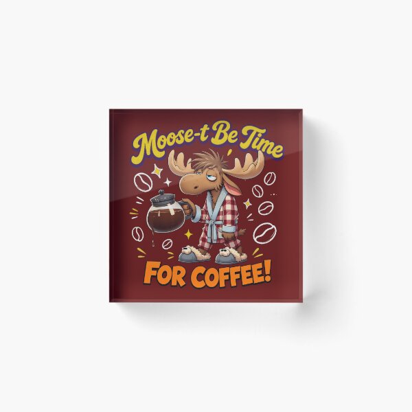 Item preview, Moose Be Time For Coffee   designed and sold by magnusreynolds.