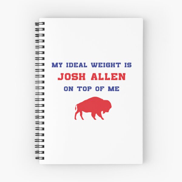 Item preview, My Ideal Weight Is Josh Allen On Top Of Me designed and sold by cariss-eale.