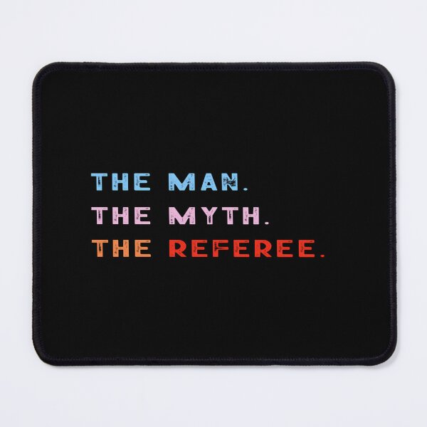 Item preview, Best Selling The Man The Myth The Referee Perfect Idea For Any Referee designed and sold by GalaxyShirtUS.