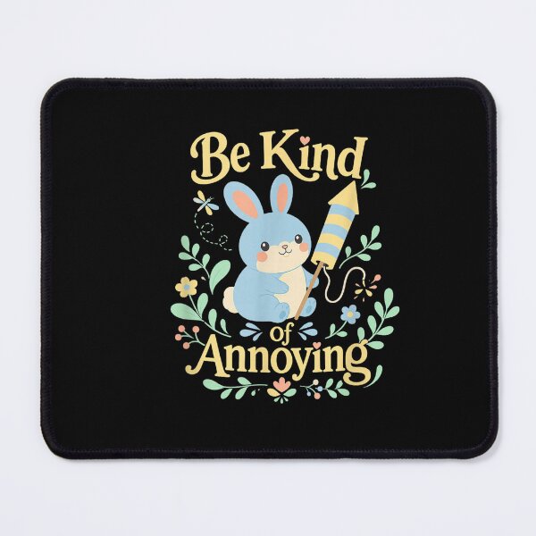 Item preview, Be Kind of Annoying  designed and sold by NgumohaLanke.
