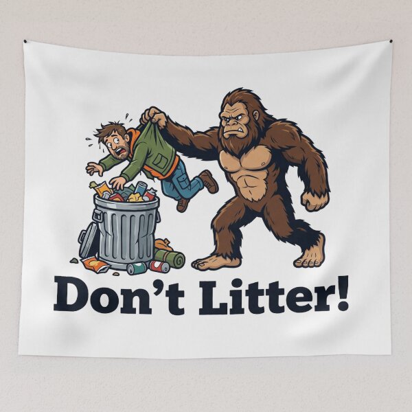 Item preview, Angry Bigfoot Don't Litter -No Littering designed and sold by Spank My Yeti.