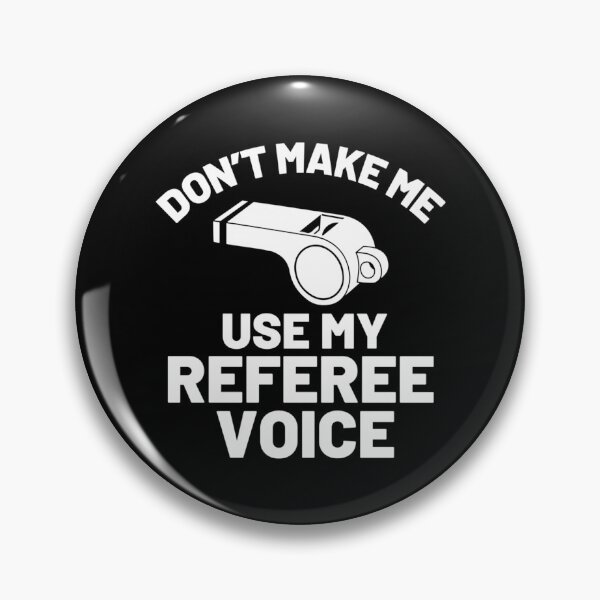 Item preview, Don'T Make Me Use My Referee Voice Whistle Funny Referee Gear designed and sold by GalaxyShirtUS.