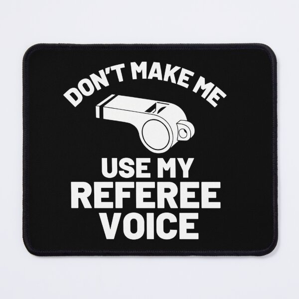 Item preview, Don'T Make Me Use My Referee Voice Whistle Funny Referee Gear designed and sold by GalaxyShirtUS.