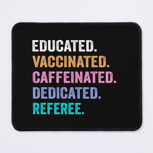Item preview, Educated Vaccinated Caffeinated Dedicated Referee Shirt Funny Referee Christmas Gift designed and sold by GalaxyShirtUS.