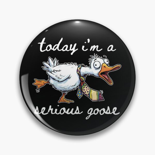 Item preview, Today I'm a Serious Goose designed and sold by YuranoLabArtS.