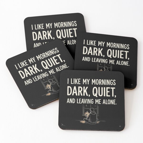Item preview, I like my mornings dark, quiet, and leaving me alone. designed and sold by jrzvibe.