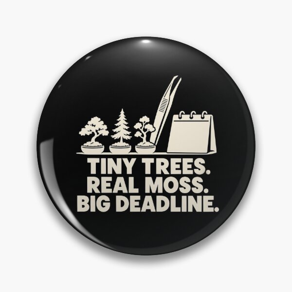 Item preview, Tiny Trees Real Moss Big Deadline Diorama Maker Humor designed and sold by DreamLayerStudio.