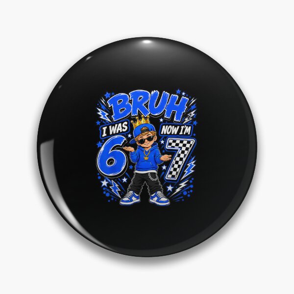 Item preview, Bruh I was 6 Now Im 7 Turning 7th Birthday Boy Kid six Seven  designed and sold by ObukiLantara.