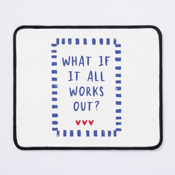 Item preview, What If It All Works Out? – Positive Thinking Inspirational Quote designed and sold by NeedForParks.