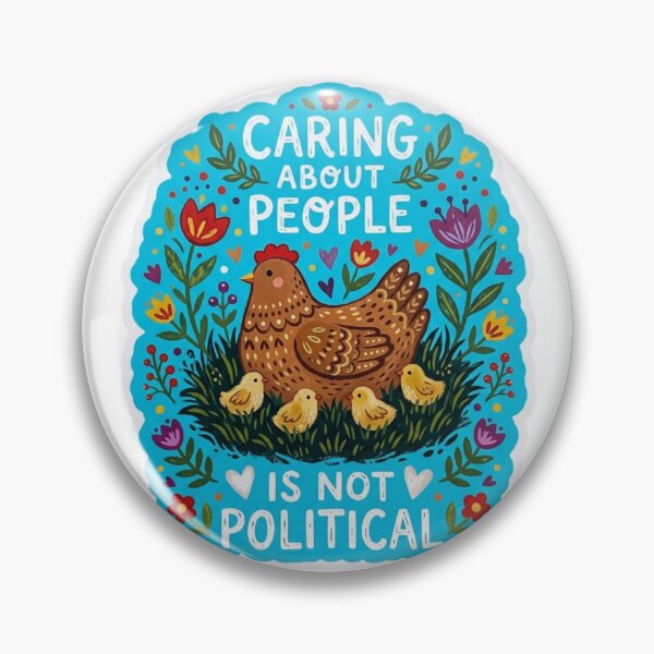 Item preview, Caring About People Is Not Political Mother Hen Folk Art Kindness Activist Quote designed and sold by raedattia.