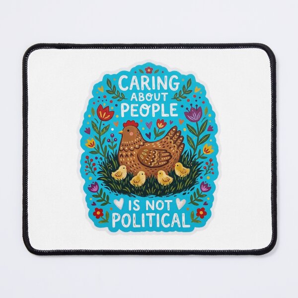 Item preview, Caring About People Is Not Political Mother Hen Folk Art Kindness Activist Quote designed and sold by raedattia.
