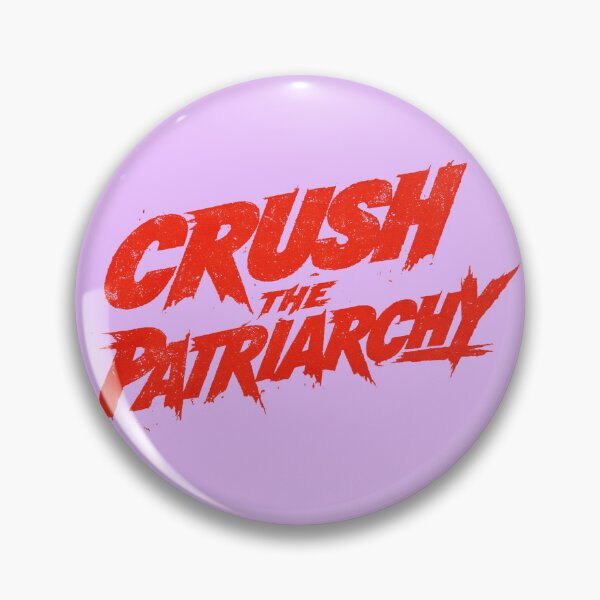 Item preview, Crush the patriarchy designed and sold by The King's general goods.