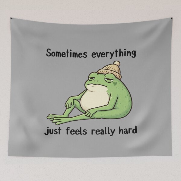 Item preview, Sometimes Everything Just Feels Really Hard Frog designed and sold by ElizBurkes.