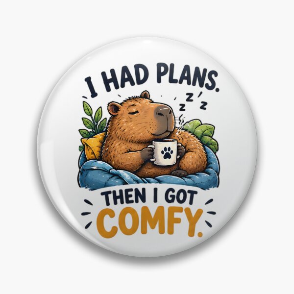 Item preview, I Had Plans Then I Got Comfy Cozy Capybara designed and sold by Pyt27.
