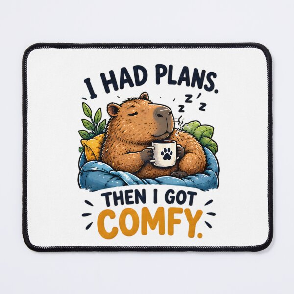 Item preview, I Had Plans Then I Got Comfy Cozy Capybara designed and sold by Pyt27.