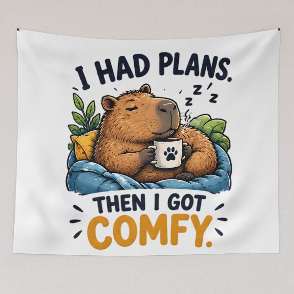 Item preview, I Had Plans Then I Got Comfy Cozy Capybara designed and sold by Pyt27.