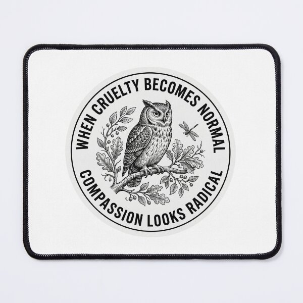 Item preview, When Cruelty Becomes Normal Compassion Looks Radical Vintage Owl Activist Badge designed and sold by raedattia.