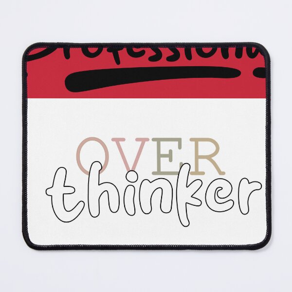 Item preview, Professional Overthinker Funny Quote | Overthinking Humor designed and sold by Shadryx.