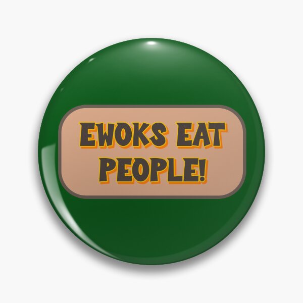 Item preview, Ewoks Eat People! designed and sold by Karate Octopus.