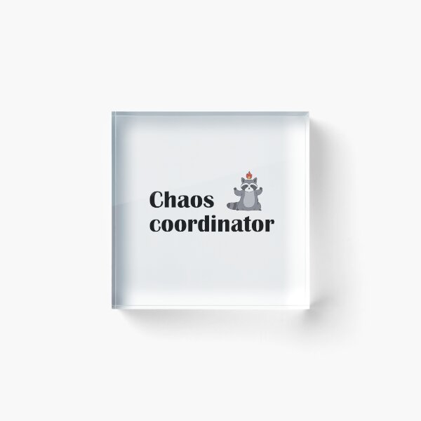 Item preview, Chaos Coordinator Cute Raccoon Fire Funny Office Humor designed and sold by IannelloDesign.