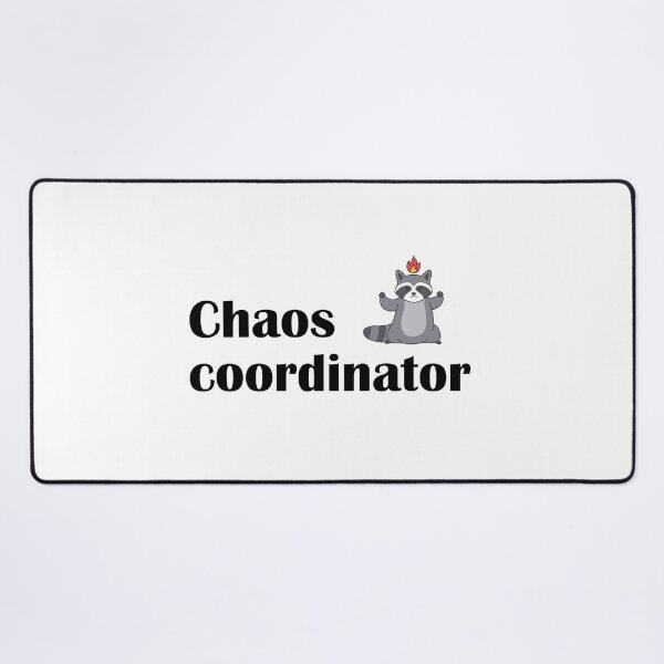 Item preview, Chaos Coordinator Cute Raccoon Fire Funny Office Humor designed and sold by IannelloDesign.