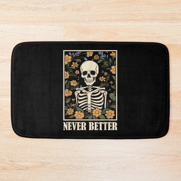 Item preview, Never Better Skeleton Floral Funny Skull Halloween Women Men  designed and sold by Daisy Grimes.