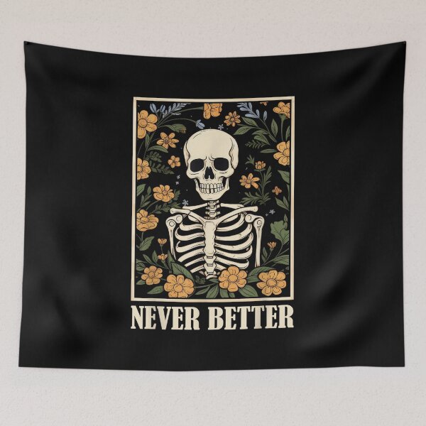 Item preview, Never Better Skeleton Floral Funny Skull Halloween Women Men  designed and sold by Daisy Grimes.