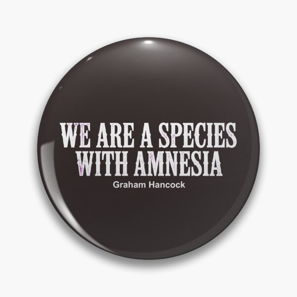 Item preview, We Are A Species With Amnesia - Graham Hancock Quote T-Shirt designed and sold by AncientUFO.