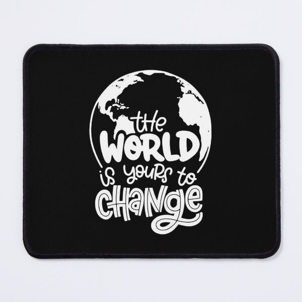 Item preview, The World Is Yours To Change designed and sold by JORDANWANKWO.