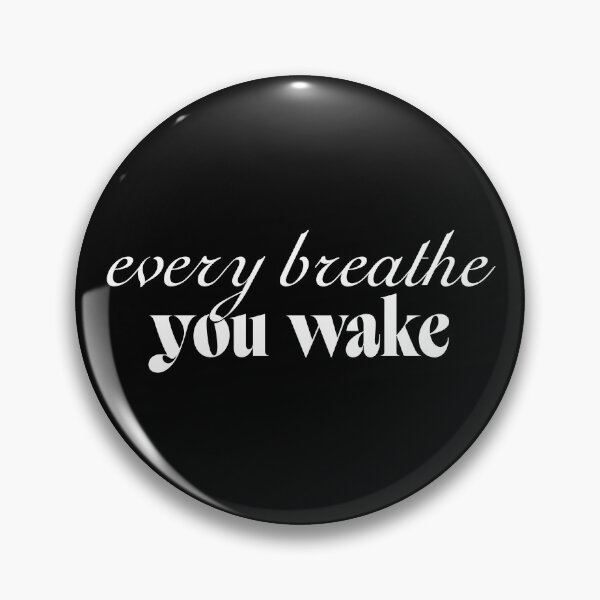 Item preview, Every breath you wake designed and sold by SpilloDesign.