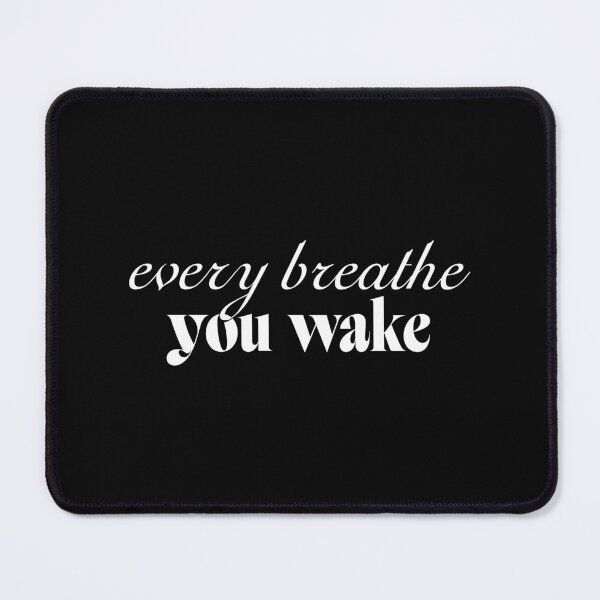 Item preview, Every breath you wake designed and sold by SpilloDesign.