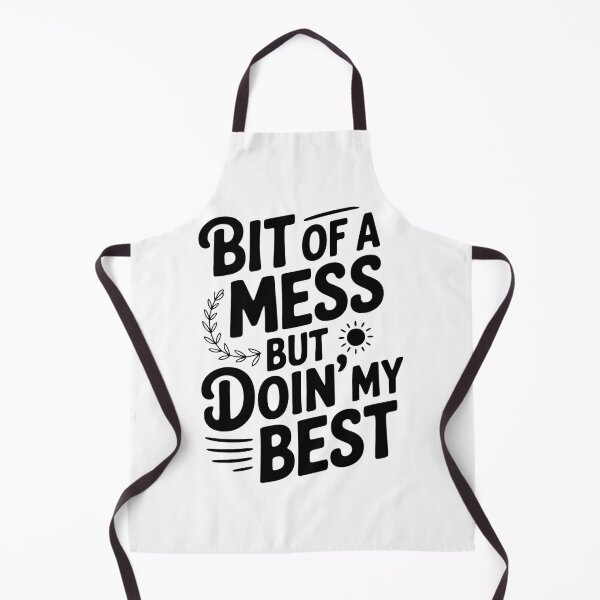 Item preview, Bit Of a Mess But Doin' My Best designed and sold by Frank Ring.